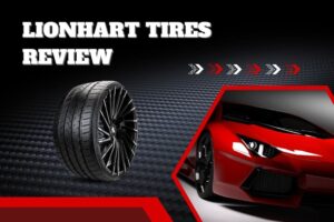 Lionhart Tires review